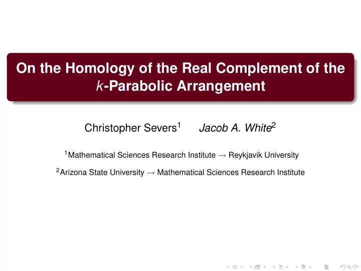 on the homology of the real complement of the k parabolic