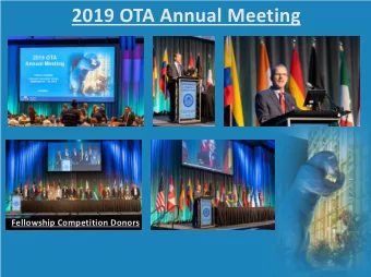 2019 OTA Annual Meeting  Fellowship Competition Donors  Pre-Meeting Courses  Soft Tissue Course