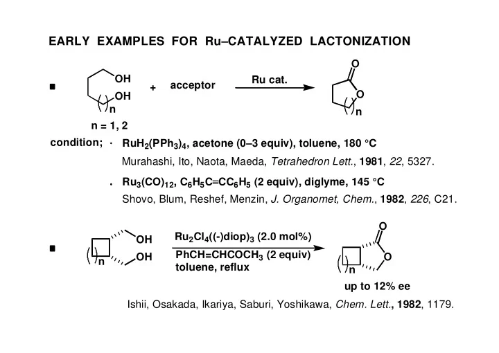 early examples for ru catalyzed lactonization