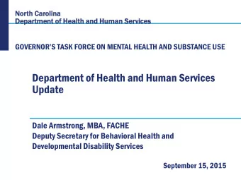 Department of Health and Human Services  Update  Dale Armstrong, MBA, FACHE  Deputy Secretary for