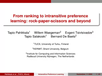 From ranking to intransitive preference  learning: rock-paper-scissors and beyond Tapio Pahikkala 1