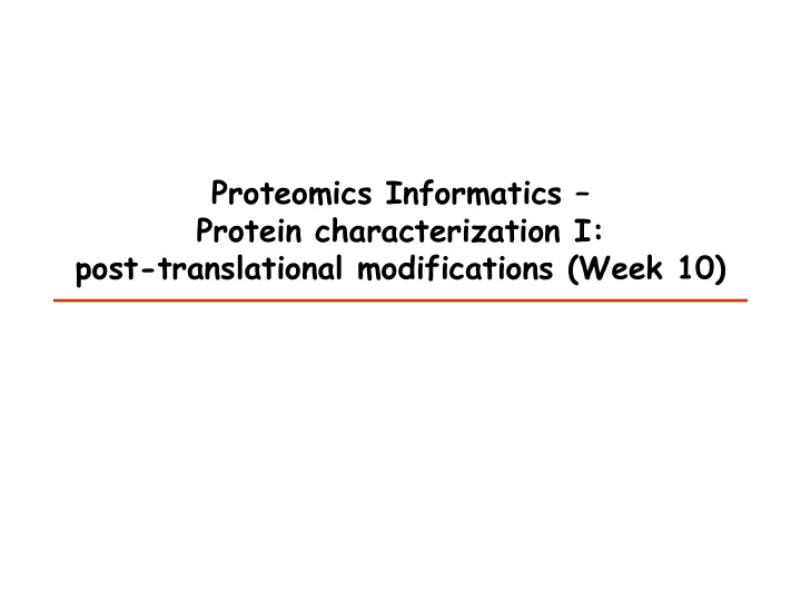 proteomics informatics protein characterization i post