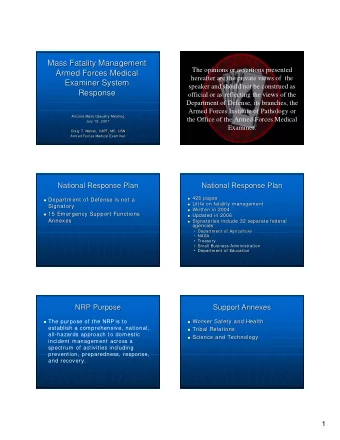 Mass Fatality Management  Mass Fatality Management  The opinions or assertions presented  Armed