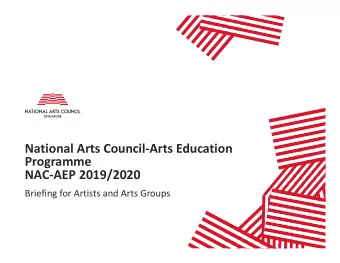 National Arts Council-Arts Education  Programme  NAC-AEP 2019/2020  Briefing for Artists and Arts