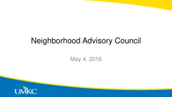 Neighborhood Advisory Council  May 4, 2016  Agenda    Welcome/ Introductions    Consent