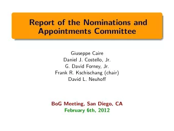 Report of the Nominations and  Appointments Committee  Giuseppe Caire  Daniel J. Costello, Jr.  G.