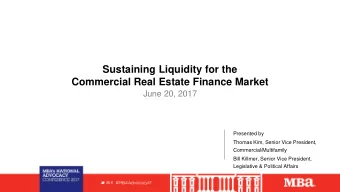 Commercial Real Estate Finance Market  June 20, 2017  Presented by  Thomas Kim, Senior Vice