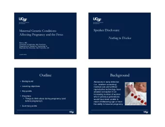 Outline  Background   Background  Advances in early detection  (i.e.: newborn screening),