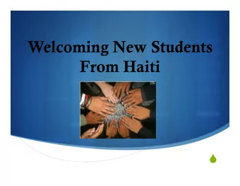 Welcoming New Students  From Haiti    Agenda  Jenna Moniz  Welcome  Multicultural &amp;