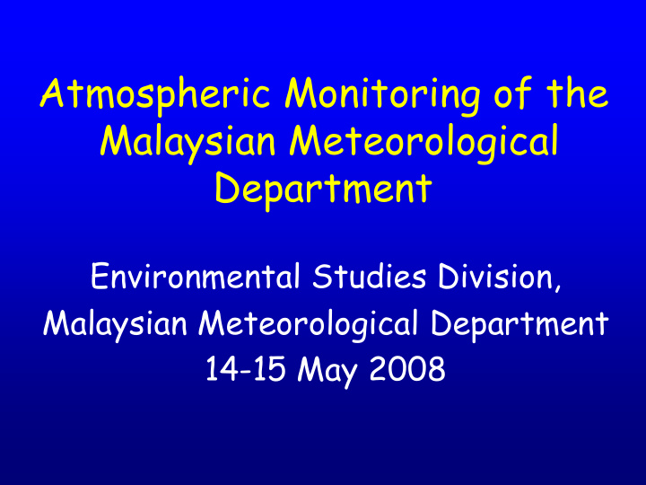 atmospheric monitoring of the malaysian meteorological