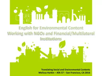 Translating Social and Environmental Contents Melissa Harkin  ATA 57  San Francisco, CA 2016