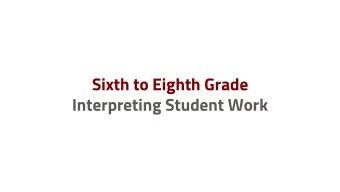 Sixth to Eighth Grade  Interpreting Student Work  Grade Level: 8  Task: Science Written Test