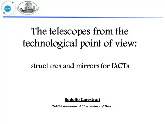 The telescopes from the  The telescopes from the  technological point of view:  technological point