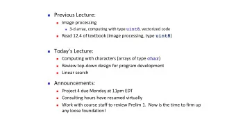 Previous Lecture:  Image processing  3-d array, computing with type uint8 , vectorized