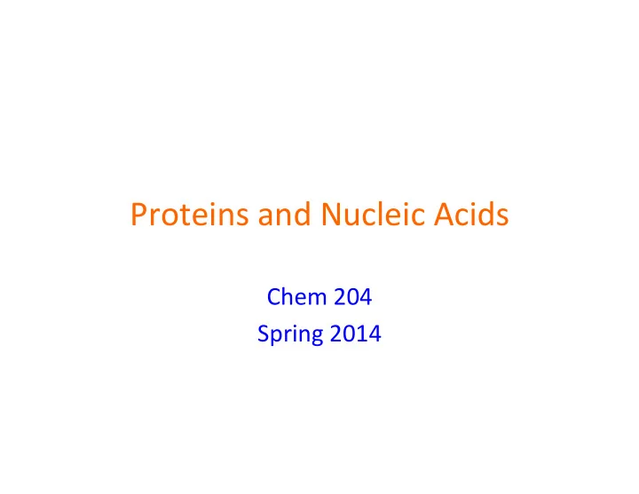 proteins and nucleic acids