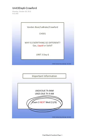 Unit3Day6-Crawford  Monday, October 28, 2013  9:15 AM  Vanden Bout/LaBrake/Crawford  CH301  WHY IS
