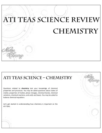 CHEMISTRY  ATI TEAS SCIENCE  CHEMISTRY Questions related to chemistry test your knowledge of