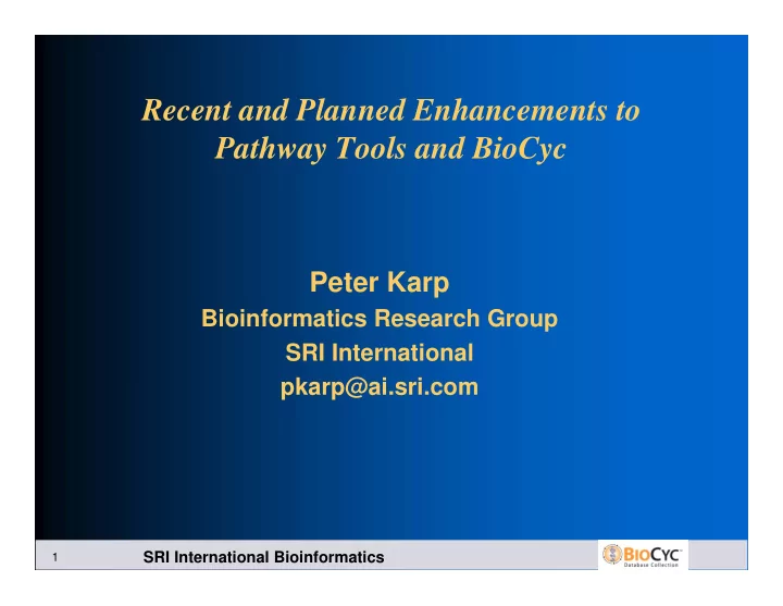 recent and planned enhancements to pathway tools and