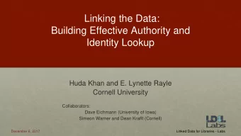 Building Effective Authority and  Identity Lookup  Huda Khan and E. Lynette Rayle  Cornell
