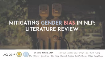 Mit  Mitig  igating  ing Gen  Gender  er Bia  Bias in  in NLP:  Li  Lite  teratur  ture Re  Review