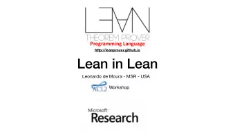 Lean in Lean Leonardo de Moura - MSR - USA  Workshop  Lean  Programming Language  Goals