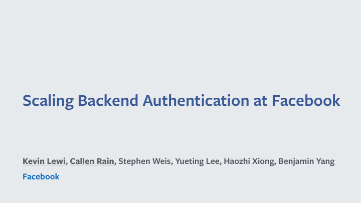 scaling backend authentication at facebook