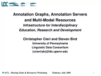 Annotation Graphs, Annotation Servers  and Multi-Modal Resources  Infrastructure for