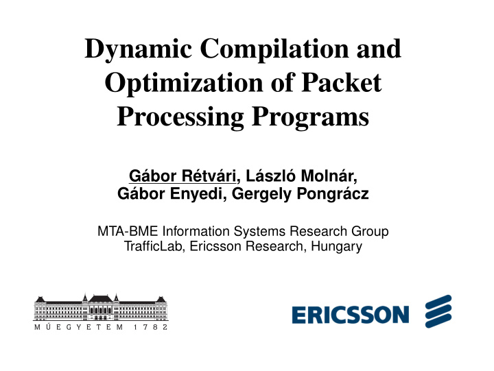 dynamic compilation and optimization of packet processing