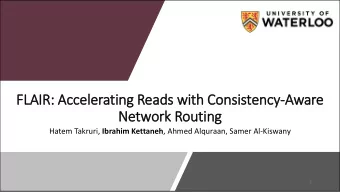 Network Routing Hatem Takruri, Ibrahim Kettaneh , Ahmed Alquraan, Samer Al-Kiswany  1  In