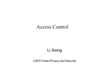 Li Xiong  CS573 Data Privacy and Security