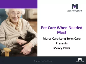Pet Care When Needed  Most  Mercy Care Long Term Care  Presents  Mercy Paws  Proprietary and