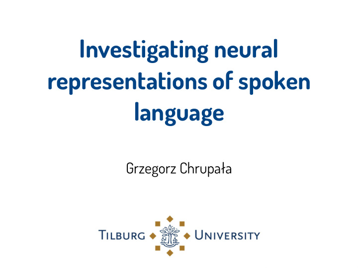 investigating neural representations of spoken language