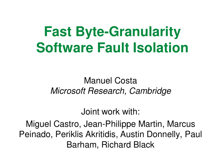fast byte granularity software fault isolation