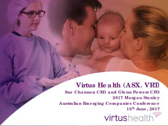 Vir  tus He alth (ASX. VRT  )  Sue  Channon CE  O and Gle nn Powe r  s CF  O  2017 Mor  gan Stanle