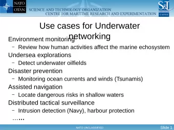Use cases for Underwater  networking  Environment monitoring  Review how human activities affect