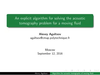 An explicit algorithm for solving the acoustic  tomography problem for a moving fluid  Alexey