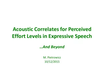 Acoustic  Correlates  for  Perceived    Effort  Levels  in  Expressive