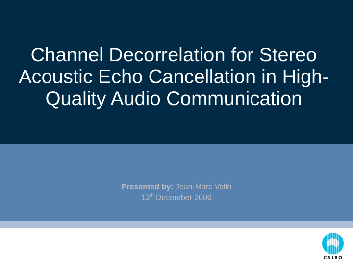 channel decorrelation for stereo acoustic echo