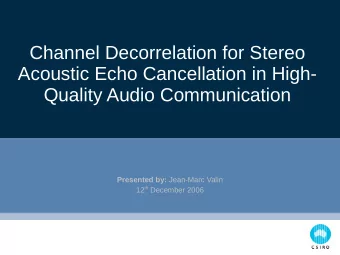 Channel Decorrelation for Stereo  Acoustic Echo Cancellation in High-  Quality Audio Communication