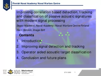 3. Operator aided acoustic target classification  4. Conclusion and future plans  1  27.01.2020