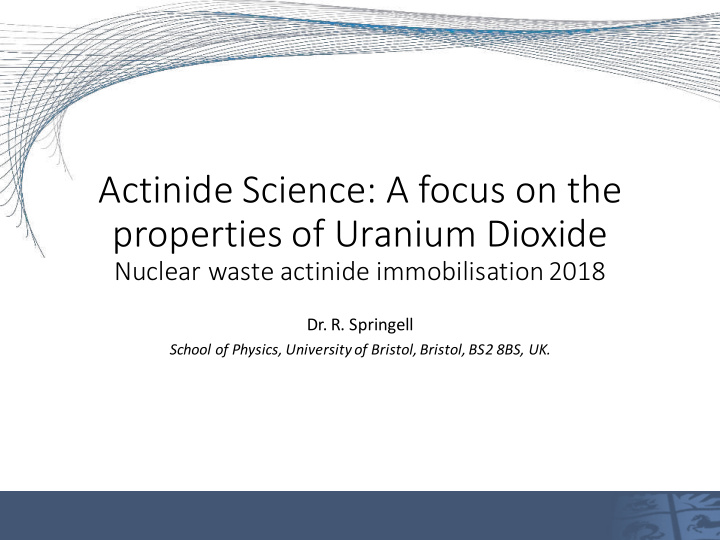 actinide science a focus on the properties of uranium