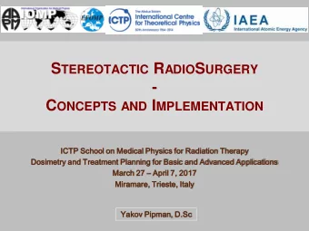 - C ONCEPTS AND I MPLEMENTATION  ICTP  P School on Medical Physics for Radiati  tion Thera  rapy