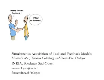 Simultaneous Acquisition of Task and Feedback Models  q  Manuel Lopes, Thomas Cederborg and