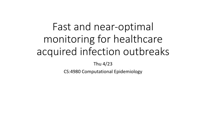 fast and near optimal monitoring for healthcare acquired