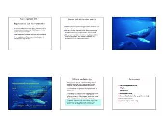 Random genetic drift  Genetic drift and mutation balance  Population size is an important number