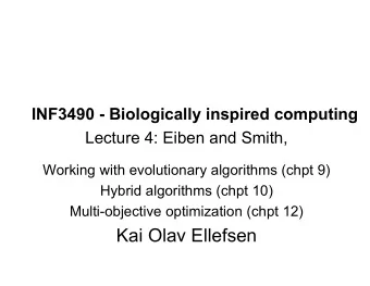 Kai Olav Ellefsen  Key points from last time (1/3)   Selection pressure   Parent selection:
