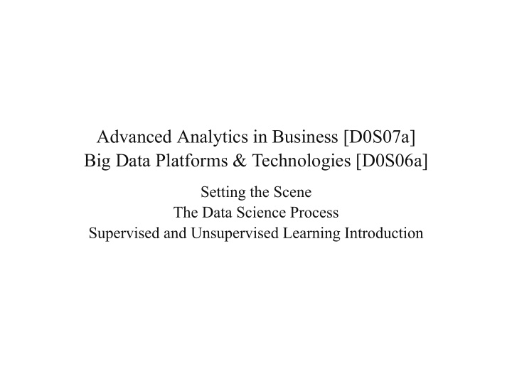 advanced analytics in business d0s07a big data platforms