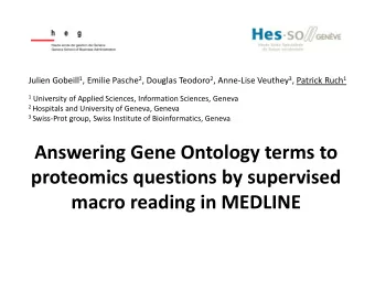 Answering Gene Ontology terms to  proteomics questions by supervised  macro reading in MEDLINE Data