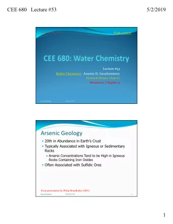 Arsenic Geology  20th in Abundance in Earths Crust  Typically Associated with Igneous or