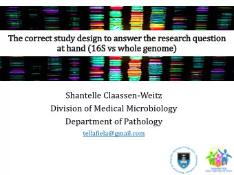 Shantelle Claassen-Weitz  Division of Medical Microbiology  Department of Pathology